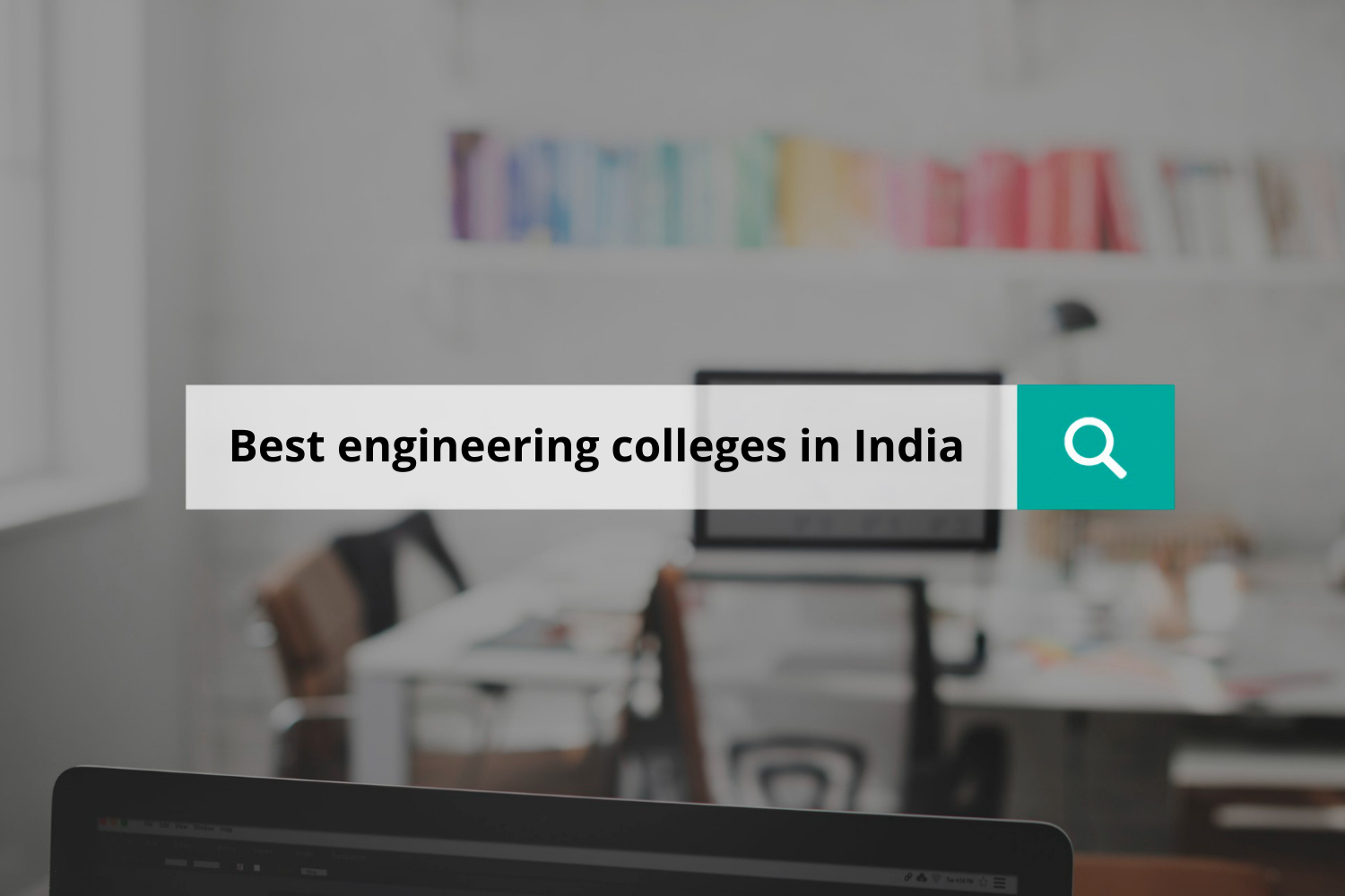 Best engineering colleges in India Best engineering colleges in India
